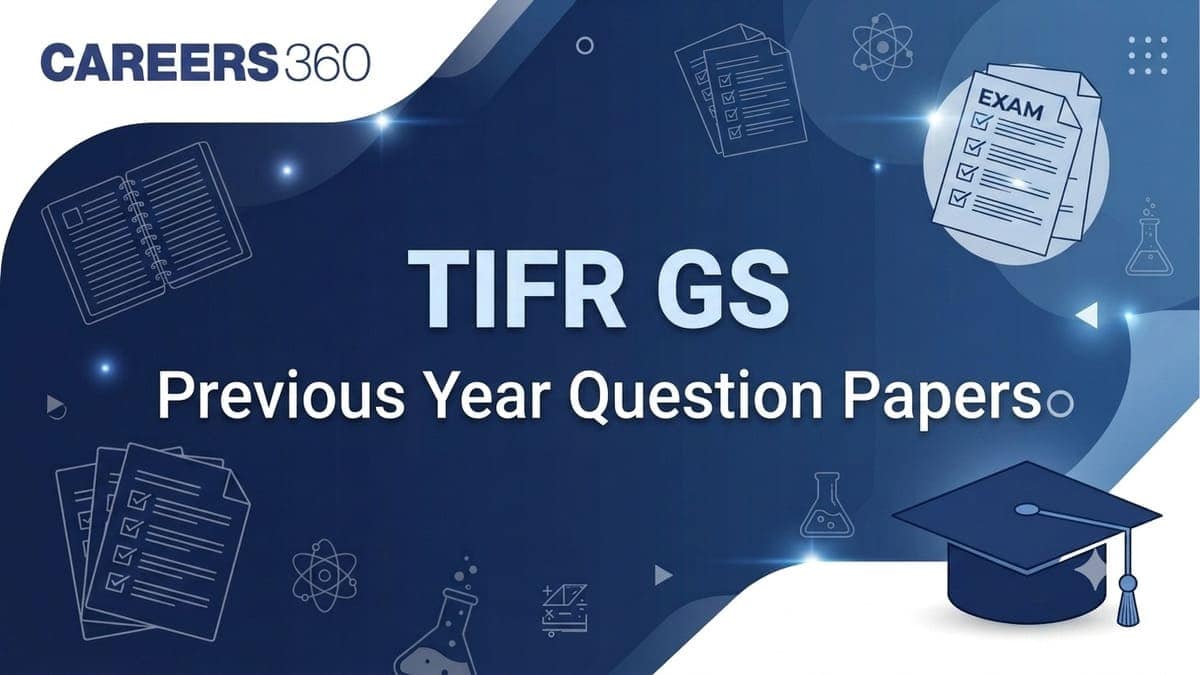 TIFR GS Previous Year Question Papers PDF: Download Free